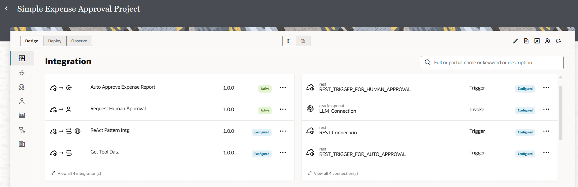 「設計」タブの下の簡易経費承認プロジェクト。 メイン領域には、左側の4つの統合(「経費精算書の自動承認」、「人事承認の要求」、「ReAct Pattern Intg」および「ツール・データの取得」)の2つの列が表示されています。 右側には、4つの接続(REST_TRIGGER_FOR_HUMAN_APPROVAL、LLM_Connection、REST接続およびREST_TRIGGER_FOR_AUTO_APPROVAL)がタイプ(「トリガー」または「起動」)とともにリストされ、ステータスが「構成済」と表示されます。 ヘッダーには、プロジェクトの詳細、検索バー、設計ツールおよびナビゲーション・アイコンが含まれます。 左側のサイドバーには、プロジェクト・ナビゲーション・オプションがあります。 