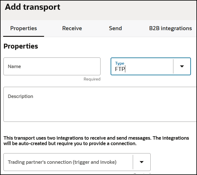「トランスポートの追加」ページには、「プロパティ」、「受信」、「送信」およびB2B統合のタブが表示されます。 次に、名前、タイプおよび説明フィールドを示します。 取消および追加ボタンは右下にあります。 「トランスポートの追加」ページには、「プロパティ」、「受信」、「送信」およびB2B統合のタブが表示されます。 次に、名前、タイプおよび説明フィールドを示します。 取消および追加ボタンは右下にあります。