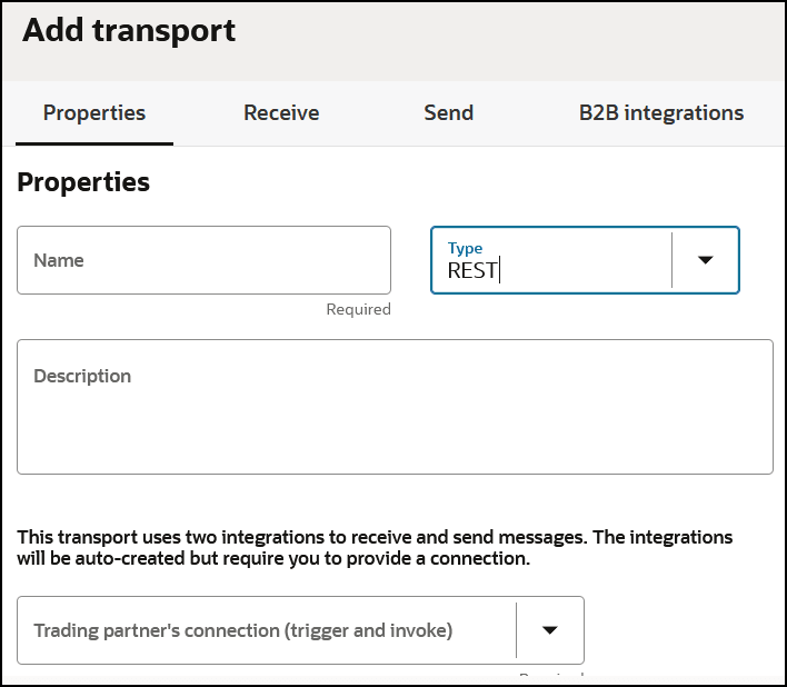 「トランスポートの追加」ページには、「プロパティ」、「受信」、「送信」およびB2B統合のタブが表示されます。 次に、名前、タイプおよび説明フィールドを示します。 取消および追加ボタンは右下にあります。 「トランスポートの追加」ページには、「プロパティ」、「受信」、「送信」およびB2B統合のタブが表示されます。 次に、名前、タイプおよび説明フィールドを示します。 取消および追加ボタンは右下にあります。