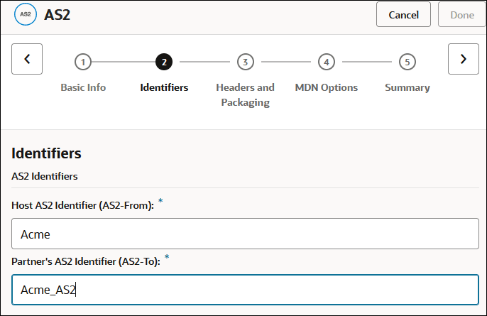 取消ボタンと完了ボタンが上部に表示されます。 この下には前および次アイコンがあります。 アイコンの間には、ウィザード内のページのリンクがあります: 基本情報、識別子(選択済)、ヘッダーとパッケージング、MDNオプションおよびサマリー。 この下には識別子セクションがあり、ホストAS2識別子(AS2-From)およびパートナのAS2識別子(AS2-To)のフィールドがあります。 
