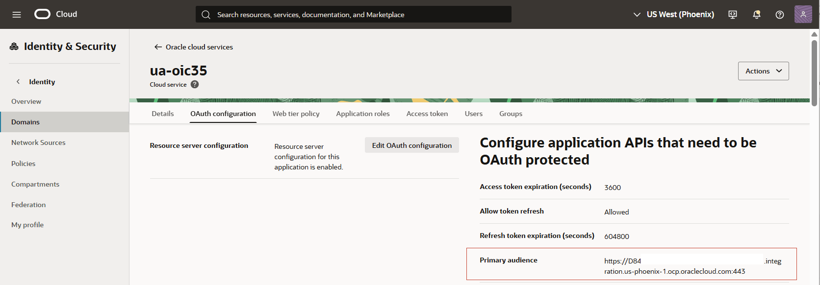 特定のアプリケーションの「統合アプリケーション」ページには、「アイデンティティ」、「ドメイン」、「ドメイン名」、「統合アプリケーション」の上部にナビゲーション・リンクが表示されます。 左側には、ナビゲーション・メニュー(OAuth構成、Web層ポリシー、同意情報、ユーザー、グループ)があります。 メイン・ページには、「プライマリ・オーディエンス」フィールドが強調表示された状態でOAuth保護する必要がある「アプリケーションAPIの構成」セクションがあります。 