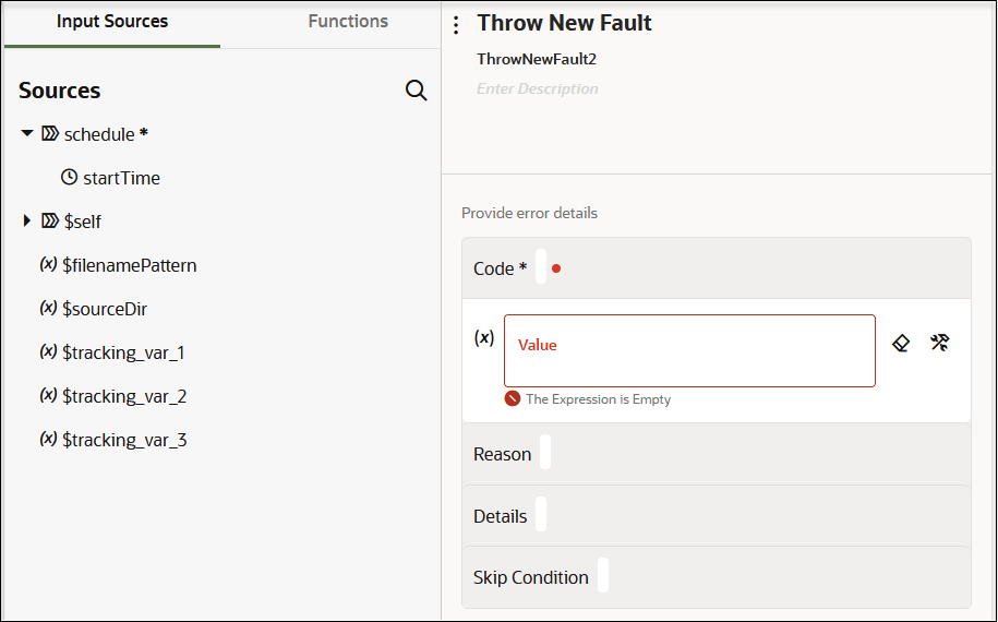 「入力ソース」タブが選択されています。 「関数」タブは右側にあります。 入力ソースの下にソース・ツリーが表示されます。 右側の「新規フォルトのスロー」パネルには、名前フィールド、説明フィールド、コード・フィールド、理由フィールド、詳細フィールドおよび「スキップ条件」フィールドが表示されます。 