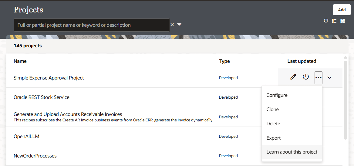 名前、タイプおよび最終更新の列を含む145プロジェクトの検索可能なリストが表示された「プロジェクト」ページ。 プロジェクト「簡易経費承認プロジェクト」の「処理」メニューが開き、構成、クローニング、削除、エクスポートまたは「このプロジェクトについて学習」のオプションが表示されます。 「追加」ボタンが右上隅にあります。 