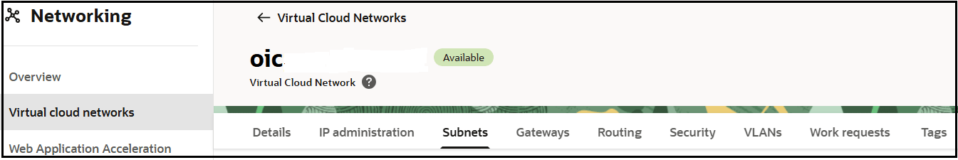 左側のナビゲーション・ペインで仮想クラウド・ネットワーク・タブが選択されています。 仮想クラウド・ネットワーク名が表示されます。 メニュー・バーには、詳細、IP管理、サブネット、ゲートウェイ、ルーティング、セキュリティ、VLAN、作業リクエストおよびタグのタブが表示されます。 