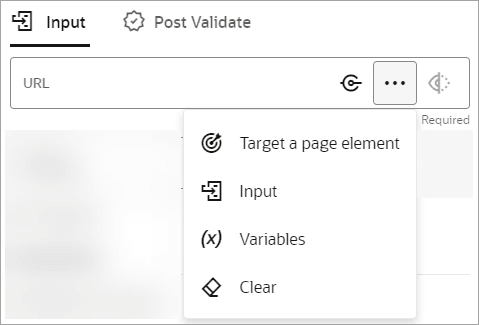 入力タブにURLフィールドが表示され、フィールド内から詳細オプション・メニューが開きます。 フィールドには「Robot connections」オプションが含まれ、メニューには次のオプションが含まれます: ページ要素、入力、変数およびクリアをターゲットにします。 入力タブにURLフィールドが表示され、フィールド内から詳細オプション・メニューが開きます。 フィールドには「Robot connections」オプションが含まれ、メニューには次のオプションが含まれます: ページ要素、入力、変数およびクリアをターゲットにします。