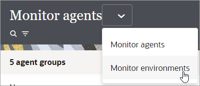 「モニター・エージェント」ドロップダウンが展開され、メニューに2つのオプションが表示されます: エージェントの監視と環境の監視