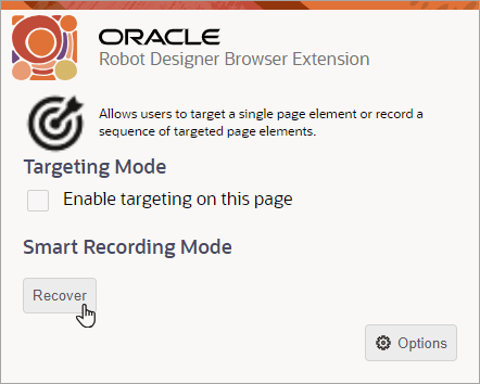 「Robot Designer Browser Extension」ウィンドウで、マウス・カーソルが「Recover」ボタンを指し、このボタンが「Smart Recording Mode」見出しの下に表示されます。 「Robot Designer Browser Extension」ウィンドウで、マウス・カーソルが「Recover」ボタンを指し、このボタンが「Smart Recording Mode」見出しの下に表示されます。