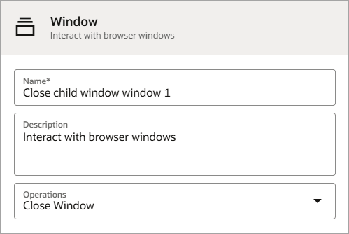 ウィンドウ・アクションを定義するためのダイアログが表示されます。 「Name」は「Close」子ウィンドウ1です。 操作がクローズ・ウィンドウです。 