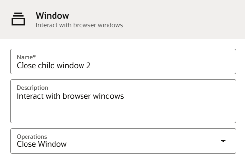 ウィンドウ・アクションを定義するためのダイアログが表示されます。 「名前」は「クローズ」子ウィンドウ2です。 操作がクローズ・ウィンドウです。 