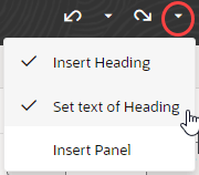 この図は、ユーザーがやり直しドロップダウンをクリックしたときのアクションのリストを示しています。 ここに示すアクションは、見出しの挿入、見出しのテキストの設定およびパネルの挿入です。 2つ目のアクション(見出しのテキストの設定)が選択され、選択したアクションまでのすべてのアクションの横にチェック・マークが追加されます。 
