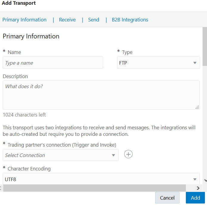 「トランスポートの追加」ページには、プライマリ情報、受信、送信およびB2B統合のタブが表示されます。 次に、名前、タイプおよび説明フィールドを示します。 取消および追加ボタンは右下にあります。 