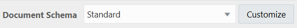 標準が選択された「ドキュメント・スキーマ」フィールド。 右側にカスタマイズ・ボタンがあります。 