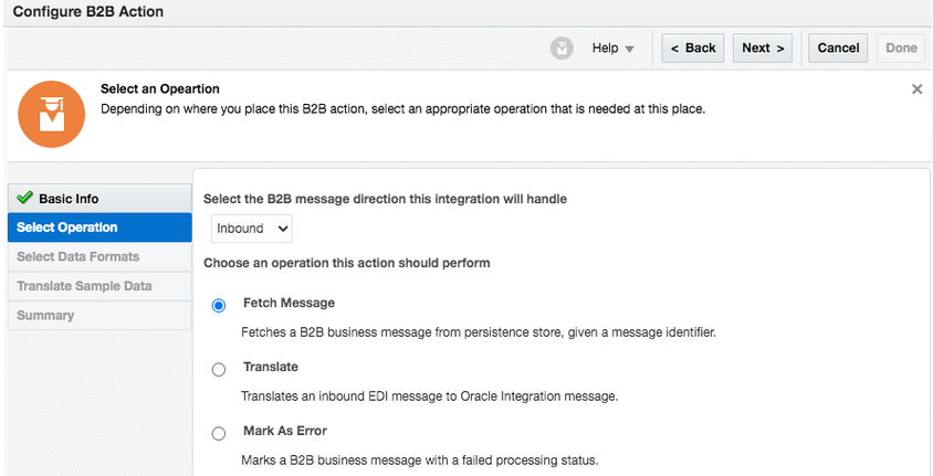 B2Bアクションの構成ウィザードの「選択操作」ページが表示されます。 表示されるフィールドは、この統合で処理するB2Bメッセージ方向(インバウンドの値を選択)と、このアクションが実行する操作を選択します(「メッセージのフェッチ」オプションが選択されています)。 