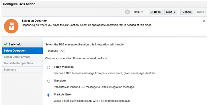 B2Bアクションの構成ウィザードの「選択操作」ページが表示されます。 表示されるフィールドは、この統合で処理するB2Bメッセージ方向(インバウンドの値を選択)と、このアクションが実行する操作を選択します(「エラーとしてマーク」オプションが選択されています)。 