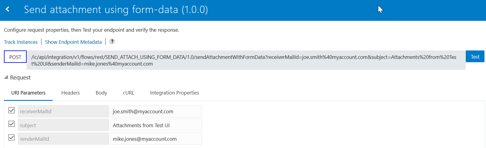 この統合では、上部のトラック・インスタンスと「エンドポイント・メタデータの表示」タブが表示されます。 この下には、POST値とTestボタンがあります。 この下にはリクエスト・セクションがあり、URIパラメータ(選択)、ヘッダー、本文、cURLおよび統合プロパティのタブがあります。 3つのパラメータが表示されます。 この統合では、上部のトラック・インスタンスと「エンドポイント・メタデータの表示」タブが表示されます。 この下には、POST値とTestボタンがあります。 この下にはリクエスト・セクションがあり、URIパラメータ(選択)、ヘッダー、本文、cURLおよび統合プロパティのタブがあります。 3つのパラメータが表示されます。