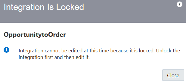 このイメージは、「統合がロックされました」ダイアログを示しています。 これは、統合がロックされているため編集できないことを示します。 最初にロックを解除する必要があります。 この文章の下に閉じるボタンが表示されます。 