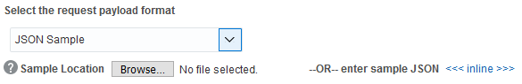 「Select the request payload format」リストから「JSON Sample」オプションが選択され、<<<inline>>>リンクが構成されています。