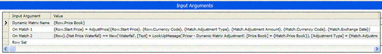 Example of Arguments for Dynamic Look-Up Method. This image shows the following Input Arguments (Input Argument, Value): Dynamic Matrix Name (which is selected), On Match 1, On Match 2, and Row Set.