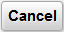 Cancel button
