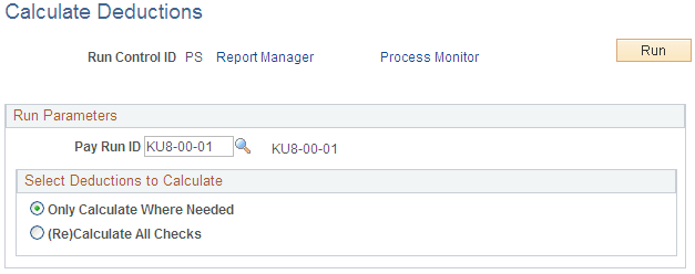 Calculate Deductions page for Step 1: Run the Calculate Deductions and Confirmation Processes