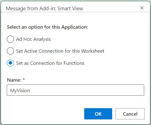 Im Dialogfeld "Verbindung" werden drei Optionen angezeigt: "Ad-hoc-Analyse", "Aktive Verbindung für dieses Arbeitsblatt festlegen" und "Als Verbindung für Funktionen festlegen". Darüber hinaus gibt es das Feld "Name", in dem Sie den Verbindungsnamen eingeben, der für Funktionen verwendet werden soll.