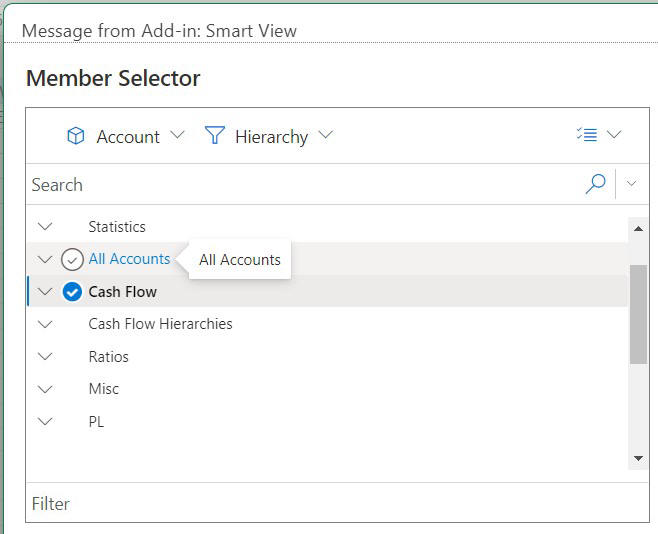Muestra una lista de miembros para la dimensión Account. El miembro Cash Flow está seleccionado; la casilla de verificación situada junto al miembro es de color azul. El miembro All Accounts aún no está seleccionado; la casilla de verificación situada junto al miembro es de color gris, lo que significa que el cursor está situado sobre ella.