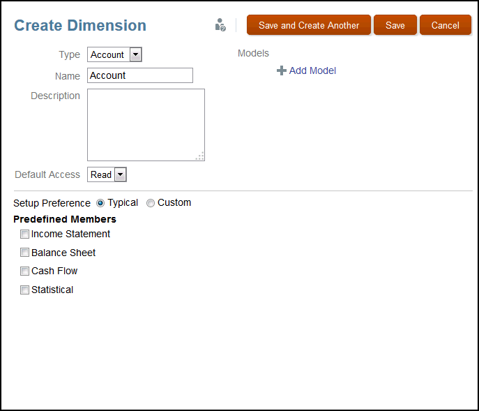 Sélectionnez le type de dimension que vous voulez créer, entrez un nom et sélectionnez l'accès par défaut donné à tous les utilisateurs pour cette dimension.