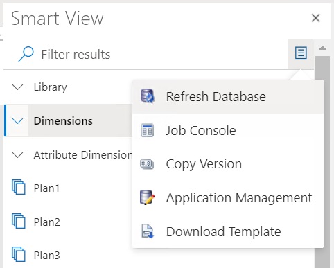 Panneau Accueil Smart View avec le dossier Dimensions sélectionné et avec la liste déroulante du menu Actions affichée, dans laquelle l'option Actualiser la base de données est sélectionnée.