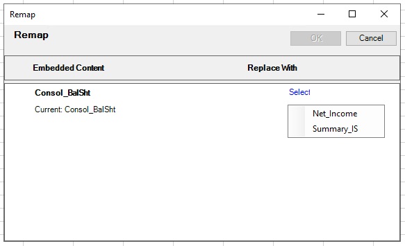 Finestra di dialogo Rimappa con la voce Contenuto incorporato nella colonna a sinistra e la voce Sostituisci con nella colonna a destra. Il collegamento denominato Seleziona &egrave; disponibile nella colonna a destra per ciascuna voce dell'elenco Contenuto incorporato. Fare clic sul collegamento Seleziona per visualizzare gli intervalli non mappati a cui &egrave; possibile eseguire il mapping del contenuto. Nella figura sono illustrati due intervalli non mappati denominati Net_Income e Summary_IS.