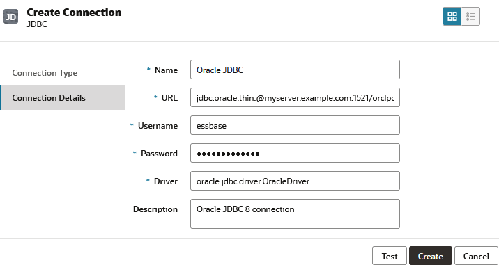 “创建连接”对话框，用于创建 JDBC 驱动程序连接类型。名称：Oracle JDBC，URL：jdbc:oracle:thin:@myserver.example.com:1521/orclpdb.example.com，用户：essbase，密码：（已模糊处理），驱动程序：oracle.jdbc.driver.OracleDriver，说明：Oracle JDBC 8 connection