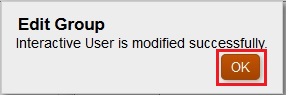 Edit Group message letting you know that Interactive User is modified successfully Edit Group message letting you know that Interactive User is modified successfully