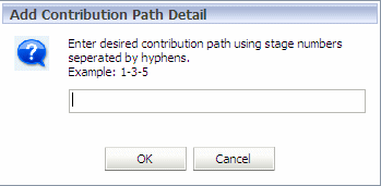 Use the Add Contribution Path Detail dialog box to enter the stages that are to be included in the required contribution path.
