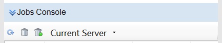 Jobs Console buttons, Refresh, Delete selected job(s), Delete all completed jobs, switch for Cuirrent Server and All Servers Jobs Console buttons, Refresh, Delete selected job(s), Delete all completed jobs, switch for Cuirrent Server and All Servers