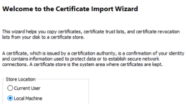 This image shows the Certificate Import Wizard