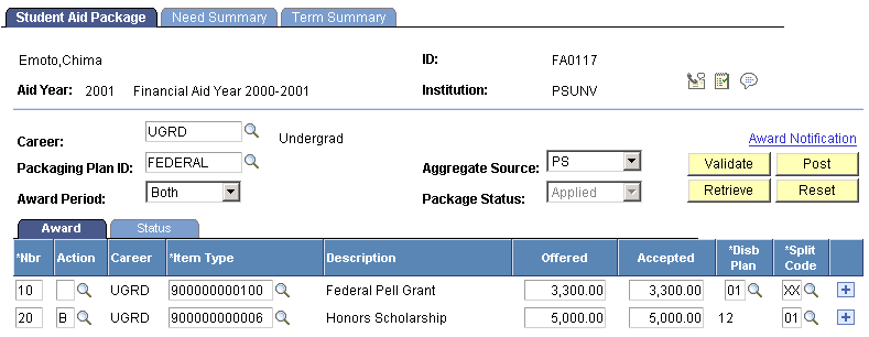 Student Aid Package page with an Award Period value of Both, adding the Honors Scholarship (Based on Pell Grant awarding functionality for the 2009 and prior aid years.) Student Aid Package page with an Award Period value of Both, adding the Honors Scholarship (Based on Pell Grant awarding functionality for the 2009 and prior aid years.)