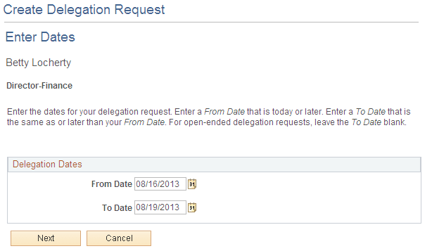 Create Delegation Request - Enter Dates page Create Delegation Request - Enter Dates page