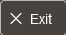 Exit button for a large device