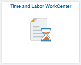 Time and Labor WorkCenter tile Time and Labor WorkCenter tile