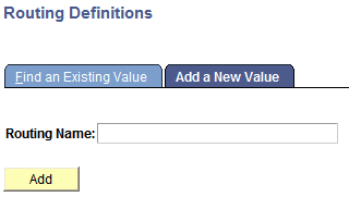 Routing Definitions - Add a New Value page Routing Definitions - Add a New Value page