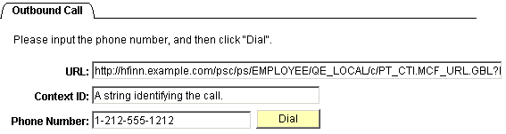The Outbound Call page having the following editable fields: URL, Context ID, and Phone Number to dial The Outbound Call page having the following editable fields: URL, Context ID, and Phone Number to dial