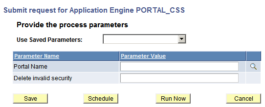 Submit Request for application engine program PORTAL_CSS showing generic prompting parameters Submit Request for application engine program PORTAL_CSS showing generic prompting parameters