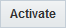 Activate button