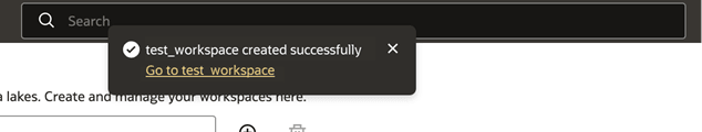 Toast message with text 'test_workspace created successfully' and a link 'Go to test_workspace'