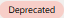Deprecated