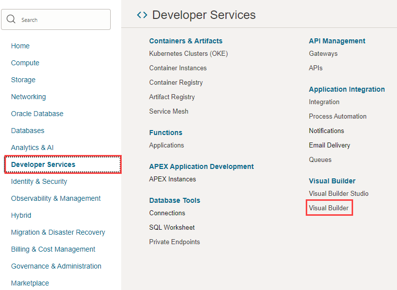 This image shows the service navigation tree when you click the menu on the Oracle Cloud console. Developer Services and Visual Builder are highlighted to show the navigation that gets you to your Visual Builder service instances.