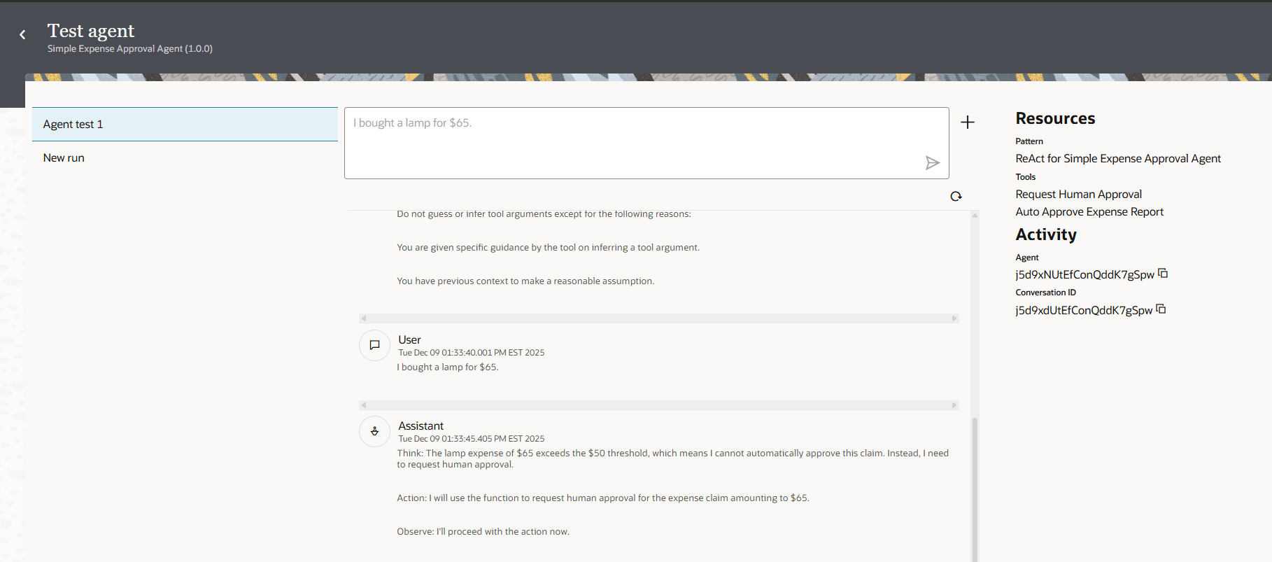 Test agent page with agent run 1 selected. In the main area, a user input box contains the message: "I purchased a lamp for $65.", with a send icon beside it. Below it, there is a log of actions with User and Assistant visible. Resources: Tools Auto approve Expense Report and Request Human Approval, and Activity with agent instance ID and conversation ID