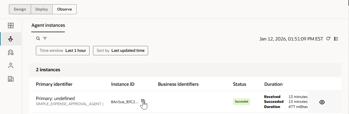 Observe tab showing agent instances for the SIMPLE_EXPENSE_APPROVAL_AGENT. The Agent instances screen lists two instances, with columns for Primary identifier, Instance ID, Business Identifiers, Status, and Duration. One instance with a primary identifier "Primary: undefined" has an instance ID partially visible, status marked "Succeeded," and shows timings for when the request was received and completed, along with total duration in milliseconds. Time window and sort controls, as well as the current date and time, appear at the top. The left side features a vertical navigation menu.