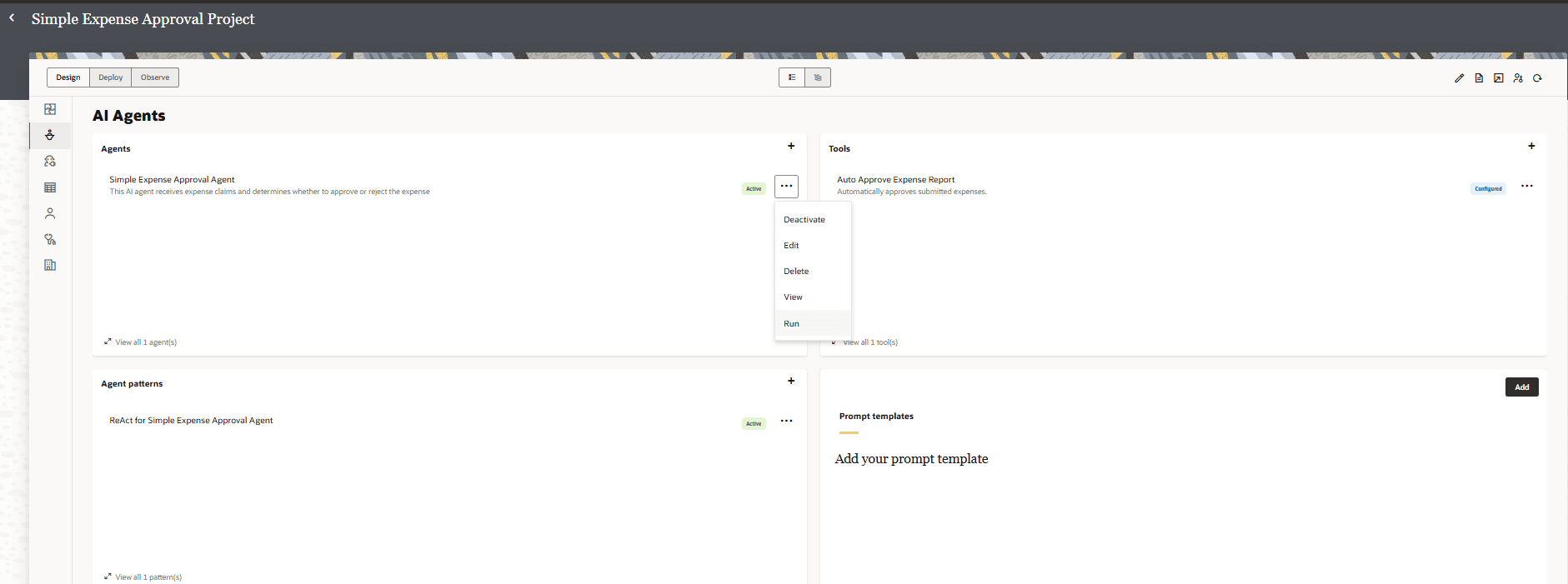 Simple Expense Approval Project screen showing AI Agents, Tools, Agent patterns, and Prompt templates panels. The "Simple Expense Approval Agent" is active, as is the "ReAct for Simple Expense Approval Agent" pattern. "Auto Approve Expense Report" appears under Tools as configured. Simple Expense Approval Project screen showing AI Agents, Tools, Agent patterns, and Prompt templates panels. The "Simple Expense Approval Agent" is active, as is the "ReAct for Simple Expense Approval Agent" pattern. "Auto Approve Expense Report" appears under Tools as configured.