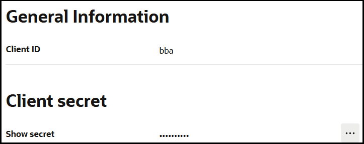 The General Information section shows the Client ID and Client secret values. The Client secret value is available through the Actions menu. The General Information section shows the Client ID and Client secret values. The Client secret value is available through the Actions menu.