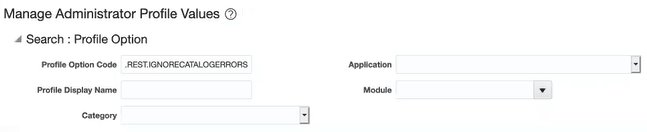 ORACLE.BC.REST.IGNORECATALOGERRORS listed in the Profile Option Code field.